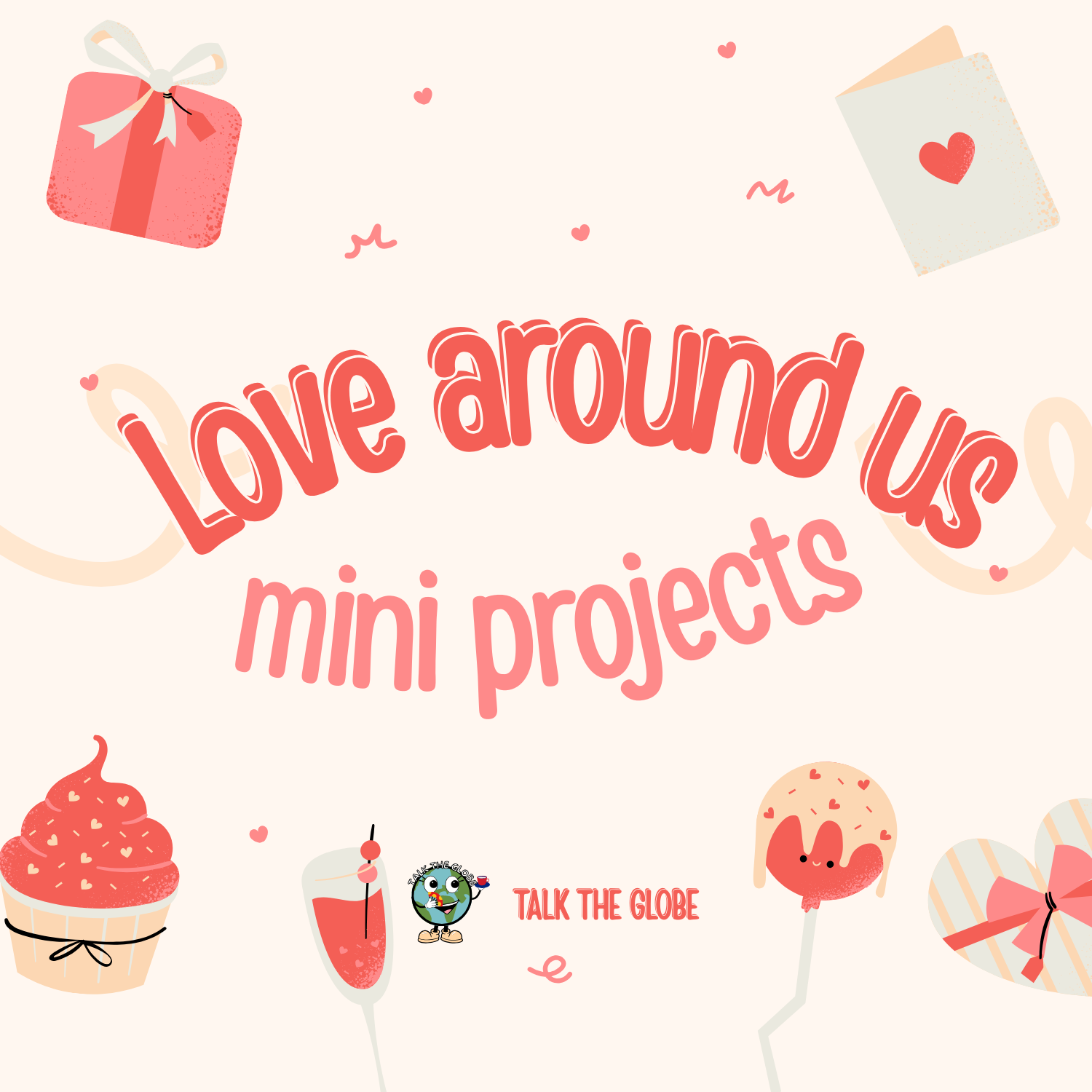 LOVE AROUND US - MINI PROJECTS